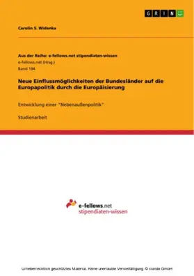 Widenka |  Neue Einflussmöglichkeiten der Bundesländer auf die Europapolitik durch die Europäisierung | eBook | Sack Fachmedien