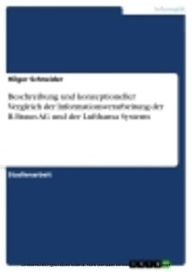 Schneider |  Beschreibung und konzeptioneller Vergleich der Informationsverarbeitung der B.Braun AG und der Lufthansa Systems | eBook | Sack Fachmedien