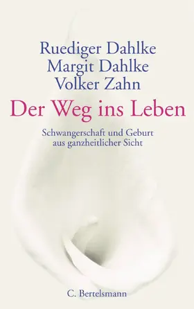 Dahlke / Zahn |  Der Weg ins Leben | eBook | Sack Fachmedien
