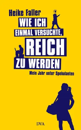 Faller |  Wie ich einmal versuchte, reich zu werden | eBook | Sack Fachmedien