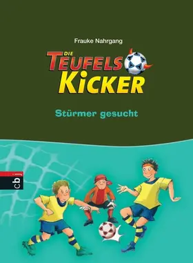 Nahrgang |  Die Teufelskicker - Stürmer gesucht | eBook | Sack Fachmedien