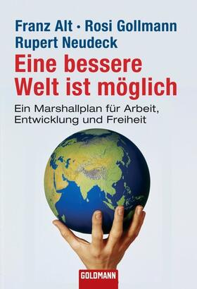 Alt / Gollmann / Neudeck |  Eine bessere Welt ist möglich | eBook | Sack Fachmedien