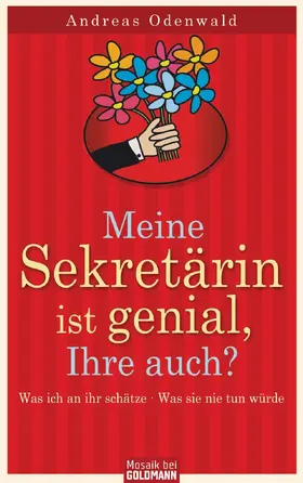 Odenwald |  Meine Sekretärin ist genial, Ihre auch? | eBook | Sack Fachmedien