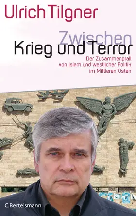 Tilgner |  Zwischen Krieg und Terror | eBook | Sack Fachmedien