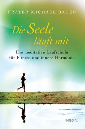 Bauer |  Die Seele läuft mit | eBook | Sack Fachmedien