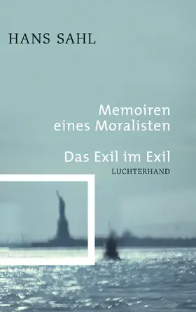 Sahl |  Memoiren eines Moralisten - Das Exil im Exil | eBook | Sack Fachmedien