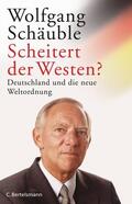 Schäuble |  Scheitert der Westen? | eBook | Sack Fachmedien