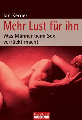 Kerner | Mehr Lust für ihn | E-Book | www.sack.de