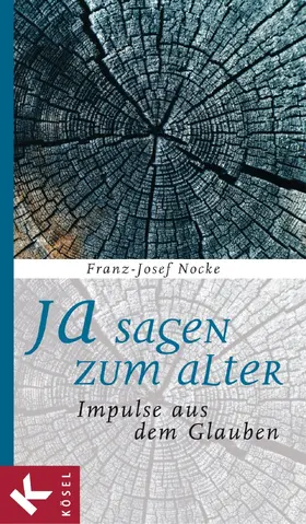 Nocke |  Ja sagen zum Alter | eBook | Sack Fachmedien
