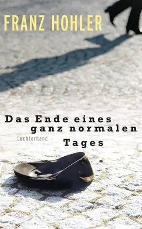 Hohler | Das Ende eines ganz normalen Tages | E-Book | www.sack.de
