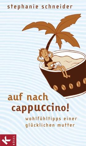 Schneider | Auf nach Cappuccino! | E-Book | sack.de