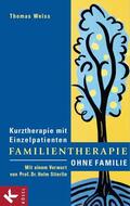 Weiss |  Familientherapie ohne Familie | eBook | Sack Fachmedien