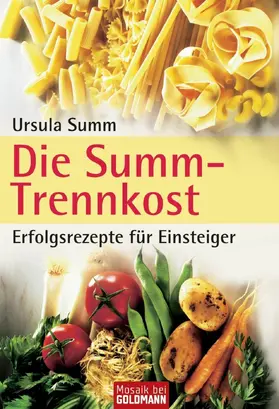 Summ |  Die Summ-Trennkost - Erfolgsrezepte für Einsteiger | eBook | Sack Fachmedien