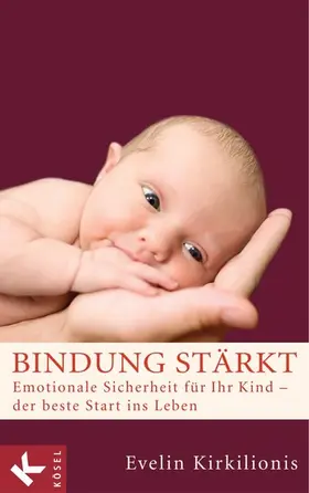 Kirkilionis |  Bindung stärkt | eBook | Sack Fachmedien