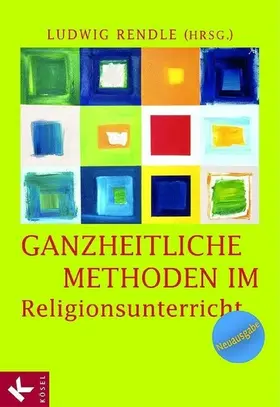 Rendle |  Ganzheitliche Methoden im Religionsunterricht | eBook | Sack Fachmedien