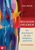 Mendl |  Religion erleben | eBook | Sack Fachmedien