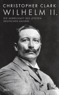 Clark |  Wilhelm II. | eBook | Sack Fachmedien