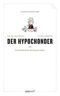 Heintz / Groebner / Moser |  Der Hypochonder | eBook | Sack Fachmedien