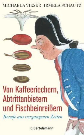 Vieser / Schautz |  Von Kaffeeriechern, Abtrittanbietern und Fischbeinreißern | eBook | Sack Fachmedien