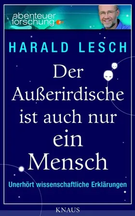 Lesch |  Der Außerirdische ist auch nur ein Mensch | eBook | Sack Fachmedien