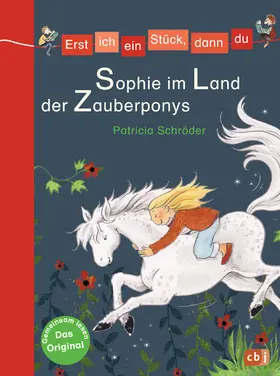Schröder |  Erst ich ein Stück, dann du - Sophie im Land der Zauberponys | eBook | Sack Fachmedien