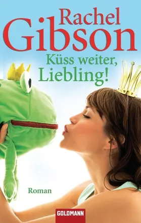 Gibson |  Küss weiter, Liebling! | eBook | Sack Fachmedien