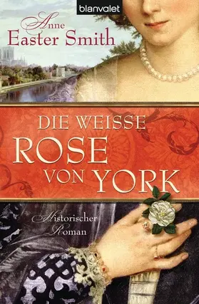 Smith |  Die weiße Rose von York | eBook | Sack Fachmedien