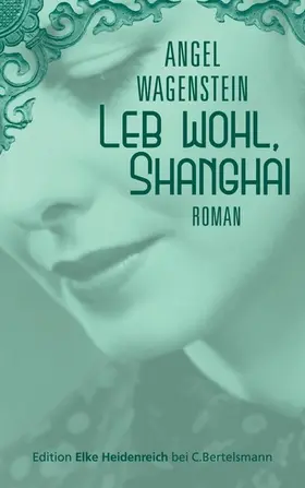 Wagenstein |  Leb wohl, Shanghai | eBook | Sack Fachmedien