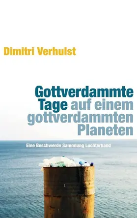 Verhulst |  Gottverdammte Tage auf einem gottverdammten Planeten | eBook | Sack Fachmedien