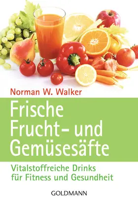 Walker |  Frische Frucht- und Gemüsesäfte | eBook | Sack Fachmedien