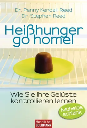 Kendall-Reed / Reed |  Heißhunger go home! - | eBook | Sack Fachmedien