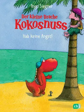 Siegner |  Der kleine Drache Kokosnuss - Hab keine Angst! | eBook | Sack Fachmedien
