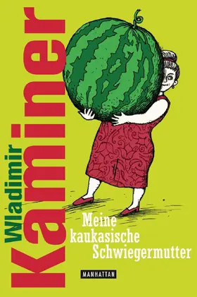 Kaminer | Meine kaukasische Schwiegermutter | E-Book | www.sack.de