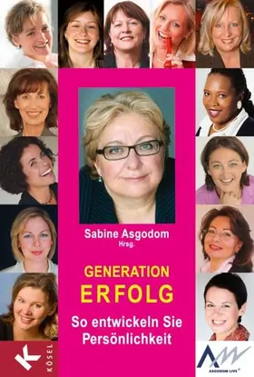 Asgodom-Brockert / Asgodom / van der Markt |  Generation Erfolg | eBook | Sack Fachmedien