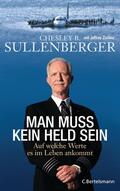 Sullenberger / Zaslow |  Man muss kein Held sein | eBook | Sack Fachmedien