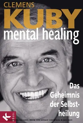 Kuby |  Mental Healing - Das Geheimnis der Selbstheilung | eBook | Sack Fachmedien