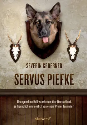 Groebner |  Servus, Piefke | eBook | Sack Fachmedien