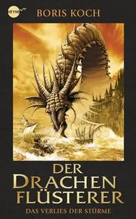 Koch |  Der Drachenflüsterer - Das Verlies der Stürme | eBook | Sack Fachmedien
