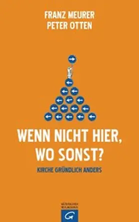 Meurer / Otten |  Wenn nicht hier, wo sonst? | eBook | Sack Fachmedien