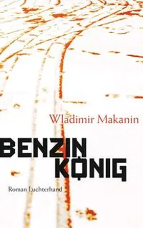Makanin |  Benzinkönig | eBook | Sack Fachmedien