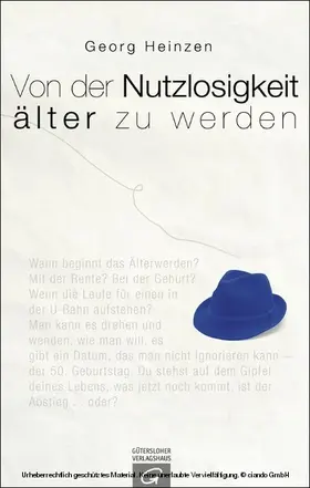 Heinzen | Von der Nutzlosigkeit, älter zu werden | E-Book | www.sack.de