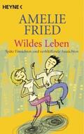 Fried |  Wildes Leben | eBook | Sack Fachmedien