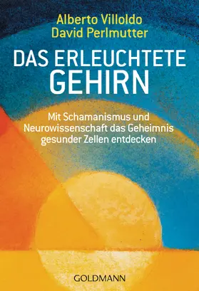 Villoldo | Das erleuchtete Gehirn | E-Book | www.sack.de