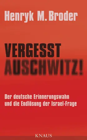 Broder |  Vergesst Auschwitz! | eBook | Sack Fachmedien