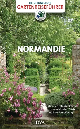 Howcroft |  Gartenreiseführer Normandie | eBook | Sack Fachmedien