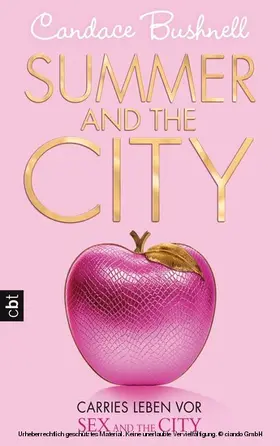 Bushnell |  Summer and the City - Carries Leben vor Sex and the City | eBook | Sack Fachmedien