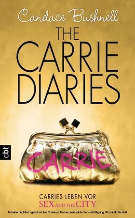 Bushnell |  The Carrie Diaries - Carries Leben vor Sex and the City | eBook | Sack Fachmedien