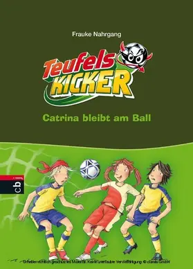 Nahrgang |  Die Teufelskicker - Catrina bleibt am Ball | eBook | Sack Fachmedien