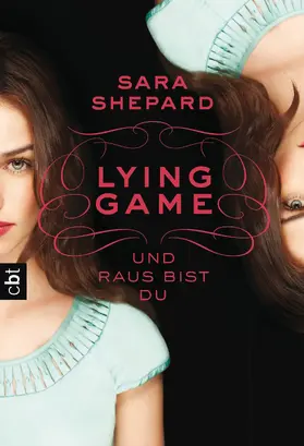 Shepard | LYING GAME - Und raus bist du | E-Book | sack.de