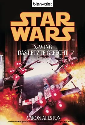 Allston |  Star Wars. X-Wing. Das letzte Gefecht | eBook | Sack Fachmedien